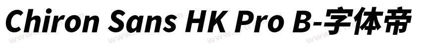 Chiron Sans HK Pro B字体转换